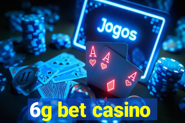 6g bet casino